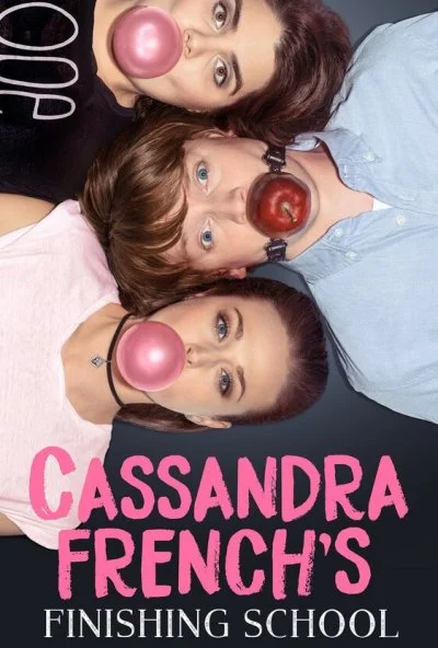 Cassandra French's Finishing School (2017) онлайн бесплатно